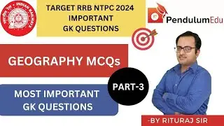 RRB NTPC 2024 GK IMPORTANT QUESTIONS | GEOGRAPHY EXPECTED QUESTIONS PART-3 | NTPC 2024