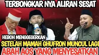 MUNCUL NYA ALIRAN SESAT, SETELAH MAMAH GHUFRON MUNCUL ABAH AOS 