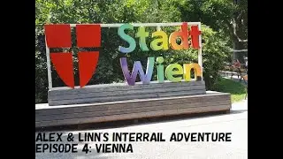 Alex and Linn's Interrail Adventure, Episode 4: Vienna