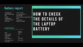 How to check the Details of the Laptop Battery