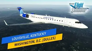 Microsoft Flight Simulator | Louisville to Washington D.C. - Bombardier CRJ-700 United Express