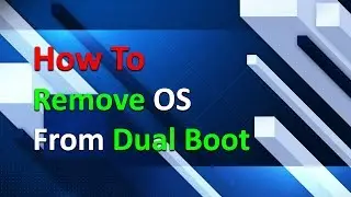 How To Remove Dual Boot Menu on Windows