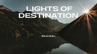 🎶 Lights of Destination - Helmut Schenker
