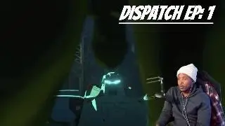 Dispatch Ep: 1 Play through