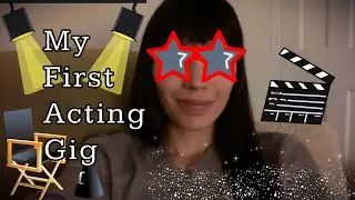 My First Acting Gig