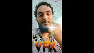 LET'S TALK VFX: VISUAL EFFECTS FOR 