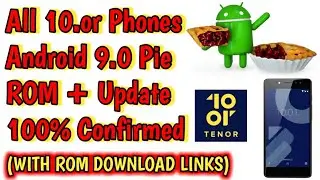 10.or Phones Android 9.0 Pie Update Confirmation, Special ROM Download & Full Installation Guide #1