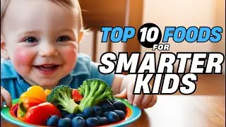 Top 10 Brain Foods for Kids!