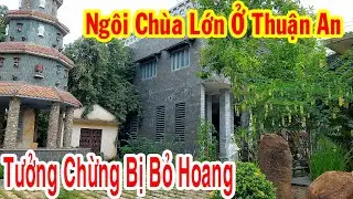 Ngôi Chùa  Bỏ Hoang Không Có Người Ở Thành Phố Thuận An