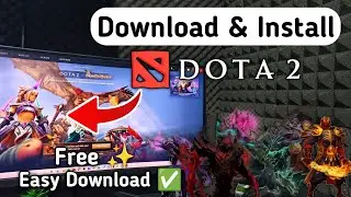 Cara Download DOTA 2 Terbaru || Panduan Lengkap dari Awal Sampai Main