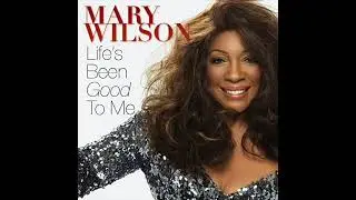 Mary Wilson &ndash; Life's Been Good To Me