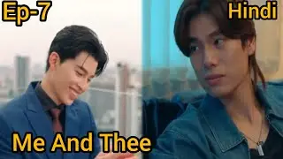 Me And Thee Ep-7 explained in Hindi 💕 #blseries, #bldrama, 