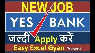 JOBS IN YES BANK For Fresher and Experience BCom/BBA/MBA/M COM Jobs Dec'19 by EasyExcelGyan