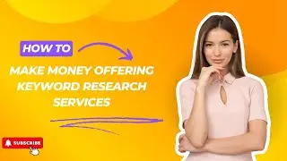 How to Make Money Offering Keyword Research Services