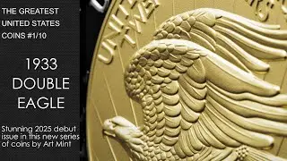 Art Mint pays homage to the classic US coins, starting with the 1833 Double Eagle