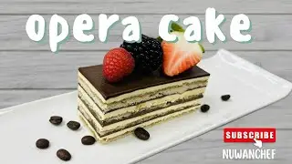 The Opera Cake: A Heavenly Delight For Your Tastebuds! #nuwanchef #operacake