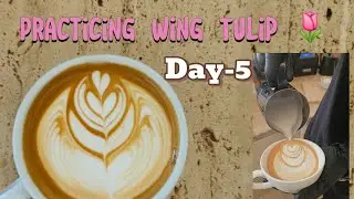 Day-5 Practicing Wing Tulip 🌷 Latte Art 