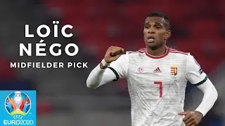 Loïc Négo - Everyone's Fantasy EURO 2020 £4m Cheap Pick