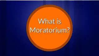 Dikshanary - What is Moratorium?