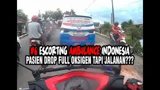 ESCORTING AN AMBULANCE #6 | EMERGENCY PASIEN DROP!!!!
