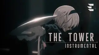 The Tower: Reimagine[D] ~ Instrumental [Nier Automata]