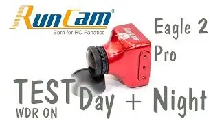 FPV camera - RunCam Eagle 2 Pro TEST