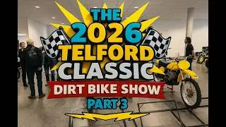The 2026 Telford Classic Dirt Bike Show Part 3