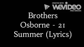 Brothers Osborne - 21 Summer (Lyrics)
