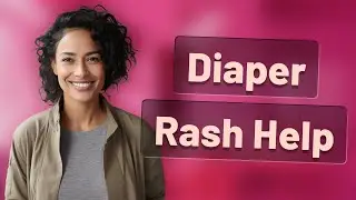How Do New Foods Cause Diaper Rash and How Can You Prevent It?
