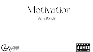 Barry Bondz- Motivation (Official Audio)