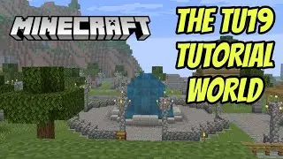 exploring the minecraft tu19 tutorial world