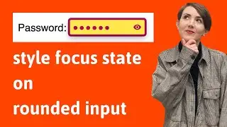 Style the focus state on a rounded input element | HTML | CSS