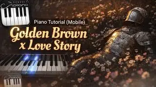 Golden Brown x Love Story | Piano Tutorial (Mobile)