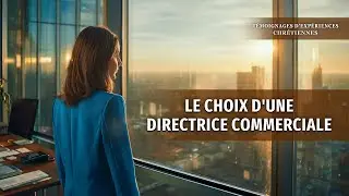 &Eacute;pisode 783 : T&eacute;moignages chr&eacute;tiens &ndash; Le choix d'une directrice commerciale