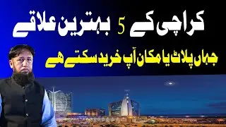 Top 5 Areas for Property investment in Karachi 