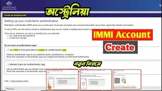 How to Create Australia IMMI Account by Using Multi-factor authentication (MFA)