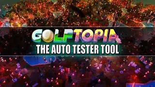 GOLFTOPIA: The Auto Tester Tool