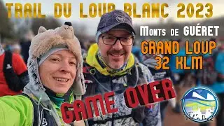 🐺TRAIL DU LOUP BLANC 2023 Grand Loup (32 km/1000m D+)