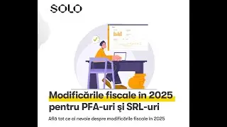 Modificările fiscale în 2025 pentru PFA-uri şi SRL-uri