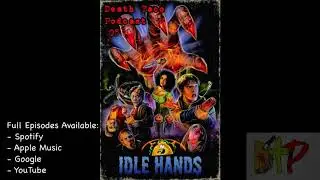 Death Taco Podcast Episode #05 - Idle Hands (1999)