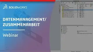 SOLIDWORKS PDM 2020 Webinar: Neue Funktionen