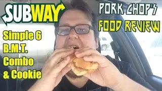 Pork Chop's Food Review: Subway's Simple 6 Italian B.M.T. Combo & Cookie