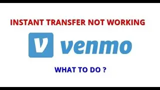 Venmo instant transfer not working? VENMO instant transfer cannot be completed? - Here's what to do?