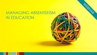 Managing Absenteeism in Education