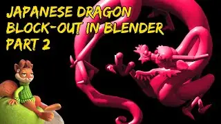 Part 2: Japanese Dragon Digital Sculpting in Blender Block-out process