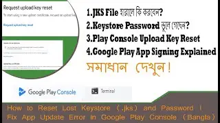 How to Reset Lost Keystore (.jks) and Password | Fix App Update Error in Google Play Console Bangla