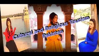 Pakistan #1 Cultural and Religious Tourism Destination in the World | Tourism in Pakistan | Culture