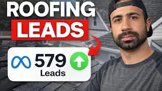 How to Get Roofing Leads with Meta Ads (579 Leads Case Study + Setup Tutorial)