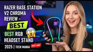 Razer Base Station V2 Chroma Review - Best RGB Headset Stand 2025 | Tech Mania