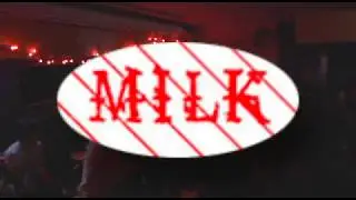 MILK (second set)